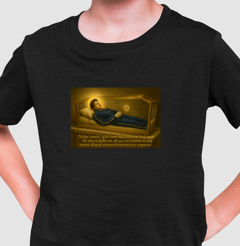 Camiseta Infantil Nolite Timere, Quia Cum Incarnatione Iesu Mors Fit Vita Et Nulla Est Effugii Necessitas: In Vita Aeterna Aliquid Extraordinarium Nos Exspectat.