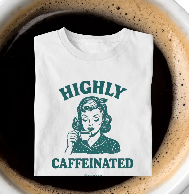 Highly Caffeinated
