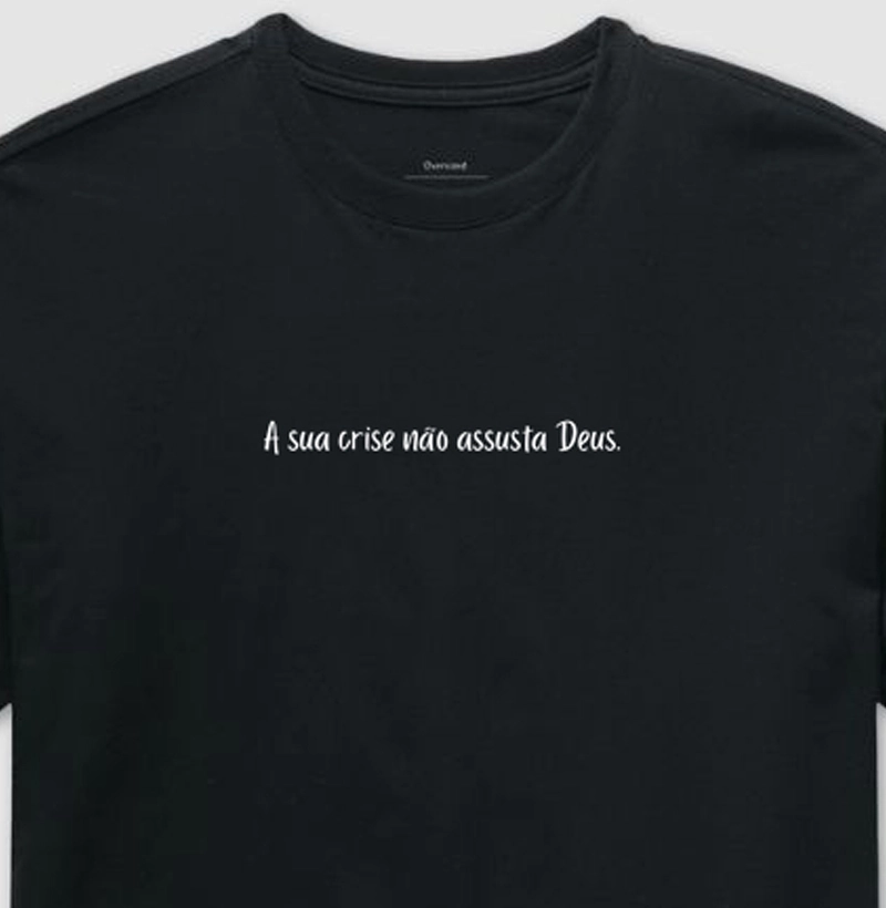 A sua crise não assusta Deus.