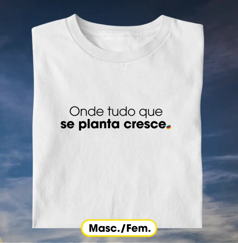 Plantou cresceu