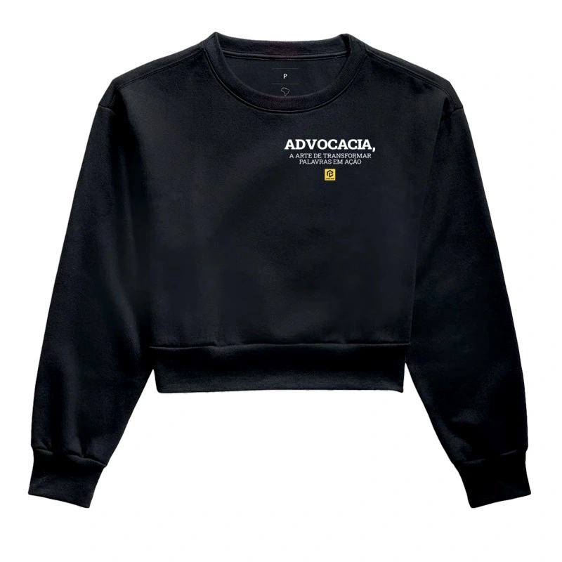 Moletom cropped “Advocacia, a arte de transformar palavras em ação”