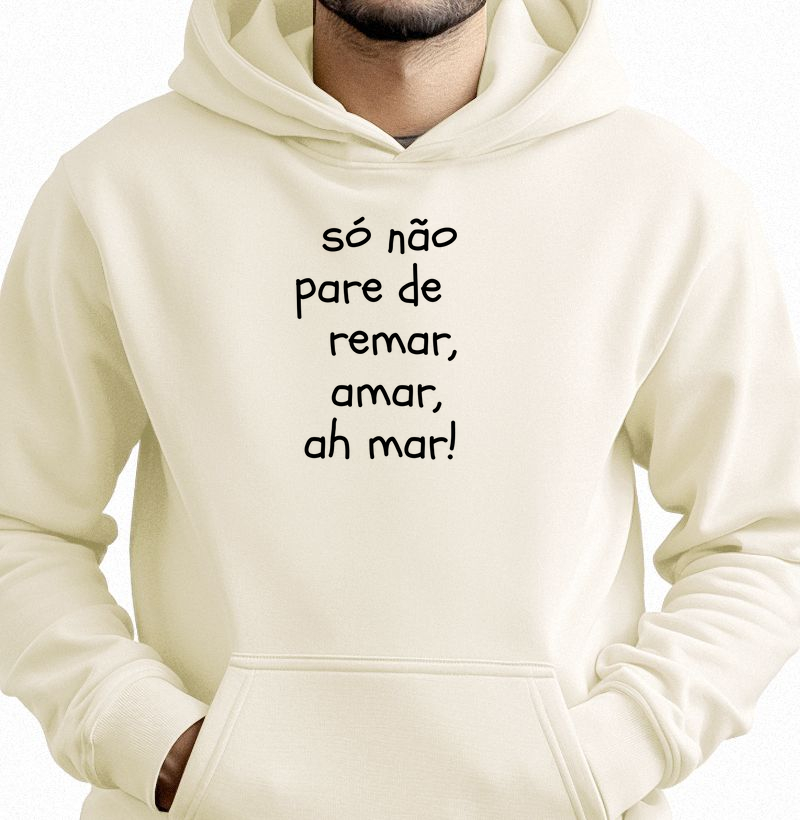 só não pare de remar, amar, ah mar!