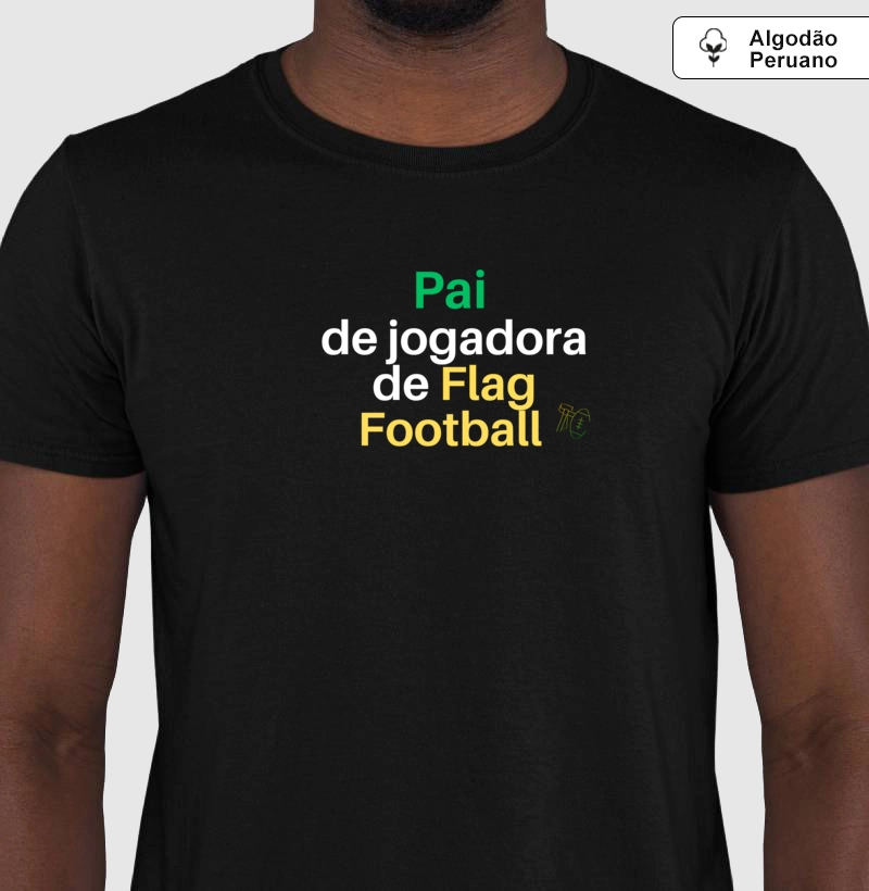 Camiseta algodão peruano "Pai de jogadora FF"