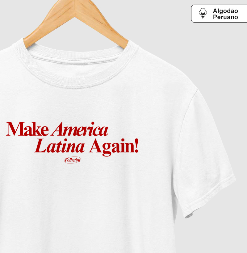 Make America Latina Again!