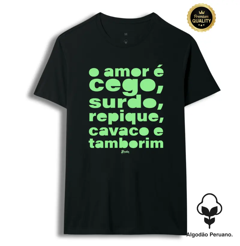 O amor é cego surdo repique