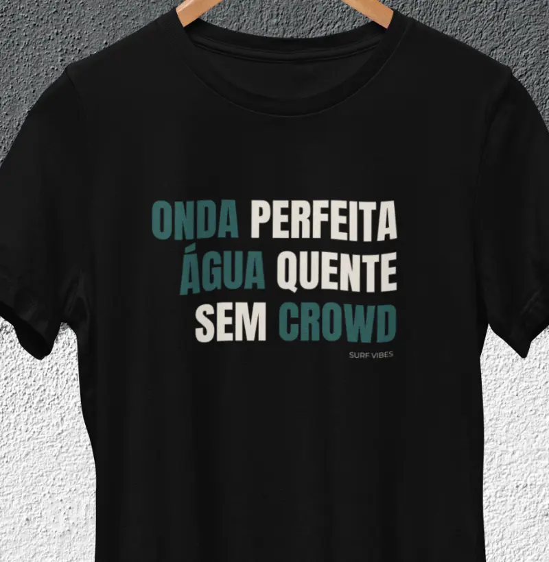 Onda Perfeita, Água Quente e Sem Crowd