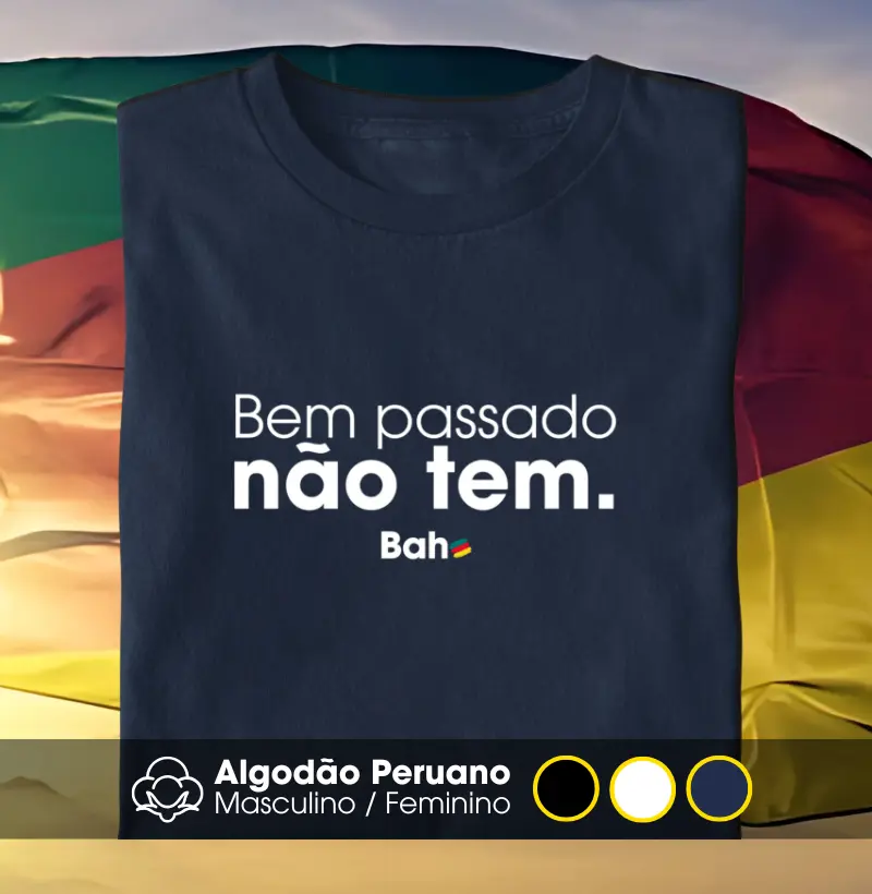 Bem passado não tem