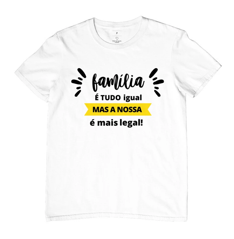 Camisa Família é Tudo Igual