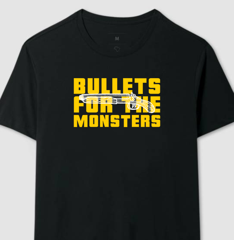Bullets For The Monsters