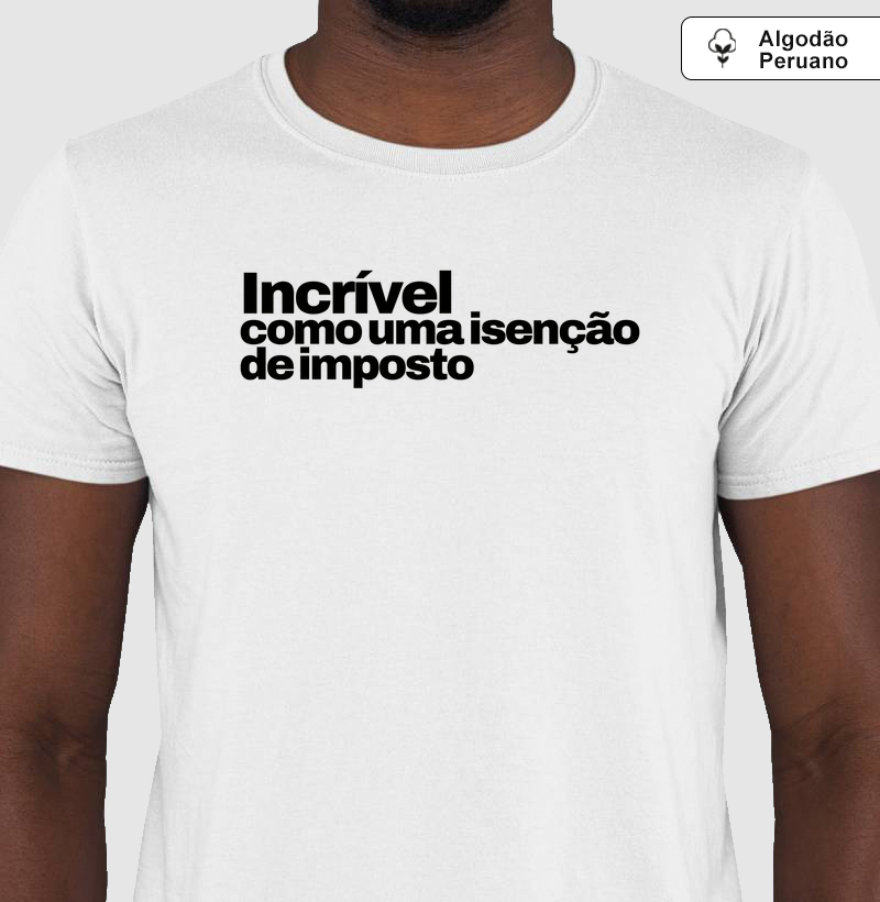 Incrível - Como uma isenção de imposto