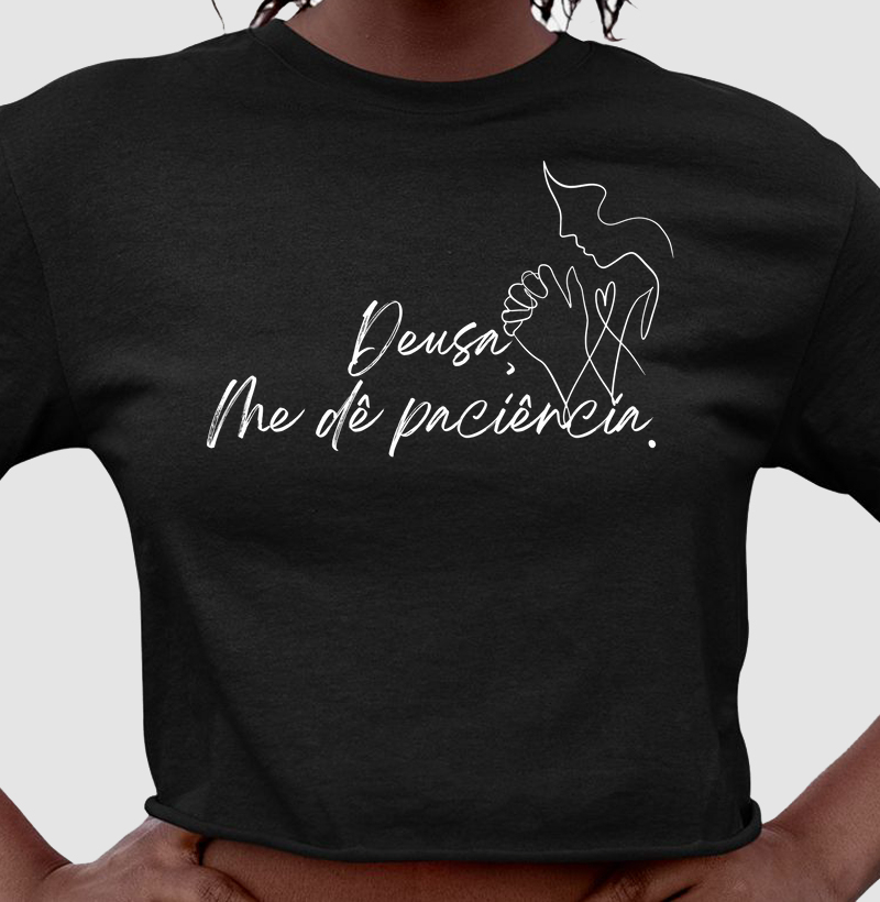 Deusa, me dê paciência.