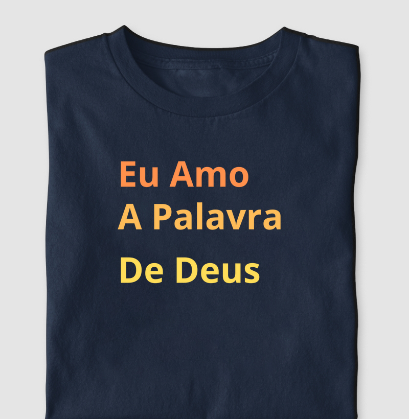 E Amo A Palavra De Deus
