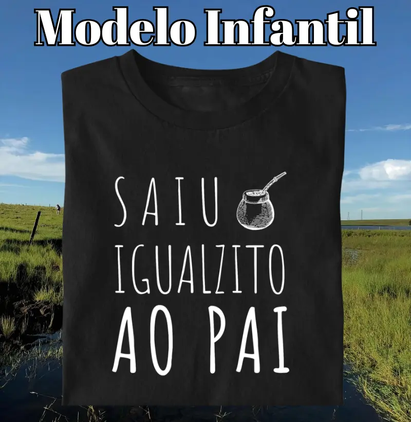 Camiseta Saiu Igual ao Pai (Infantil)
