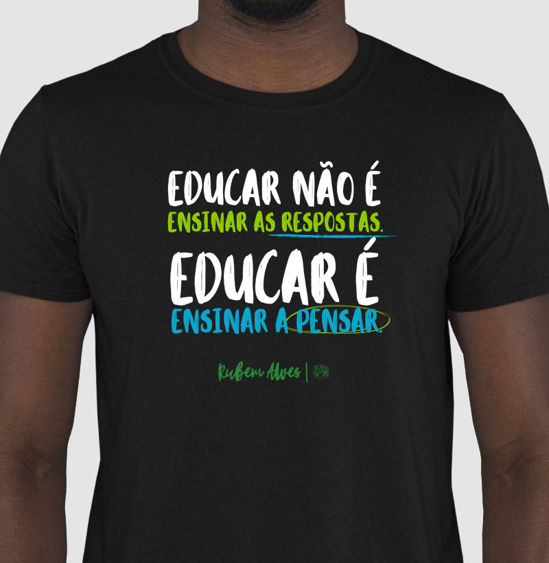Camiseta Educar é | Rubem Alves