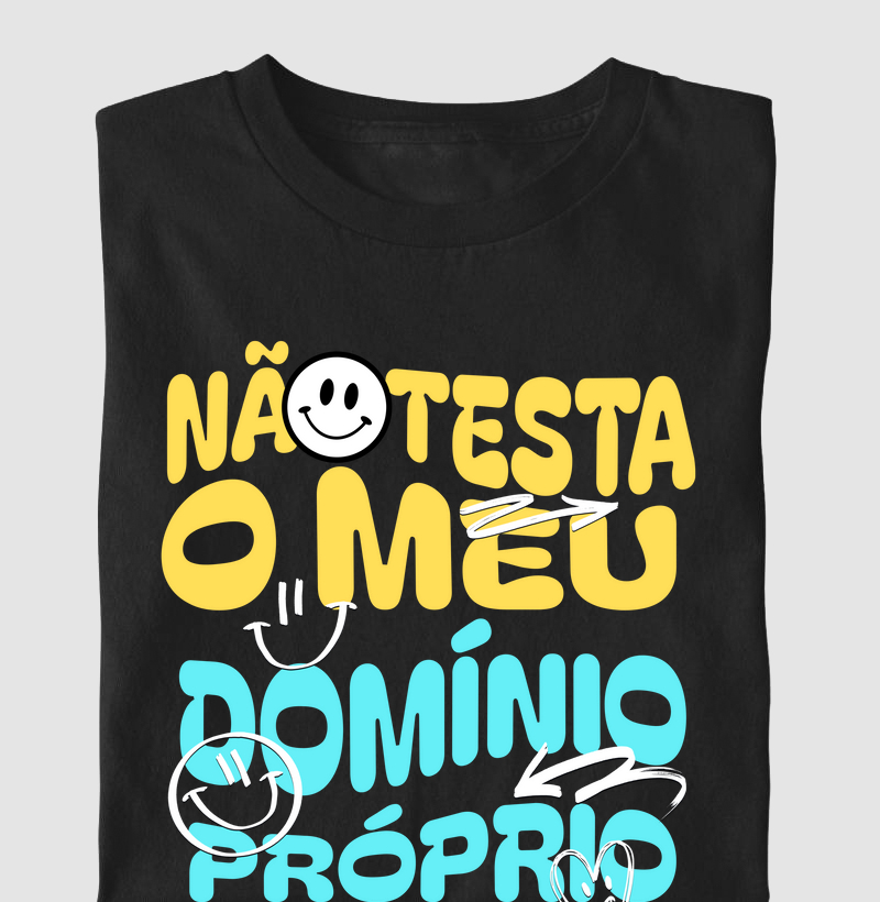 CAMISETA NÃO TESTA MEU DOMÍNIO PRÓPRIO