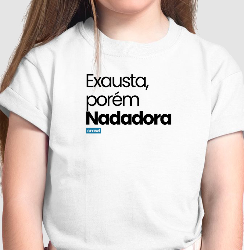 Exausta, Porém Nadadora