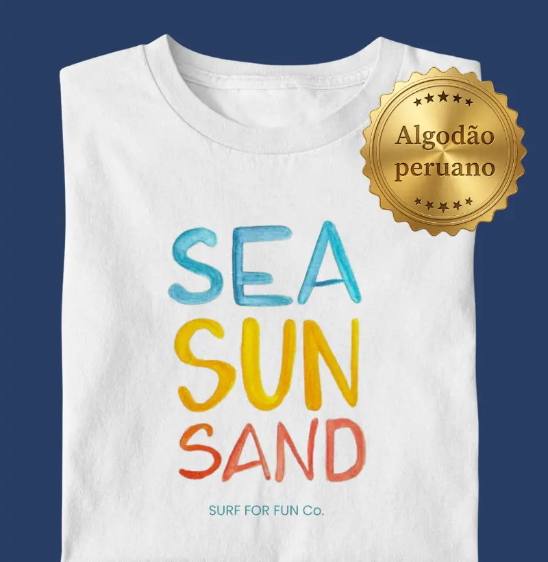 Camiseta Sea Sun Sand - Surf For Fun Wear