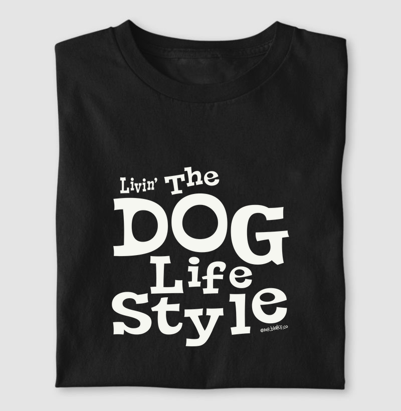 Livin' The Dog Life Style