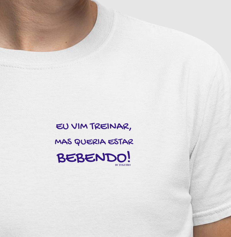 Eu vim treinar, mas queria estar bebendo!