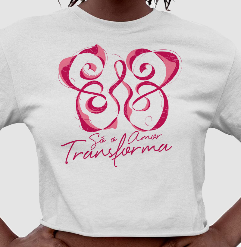 Só o amor transforma