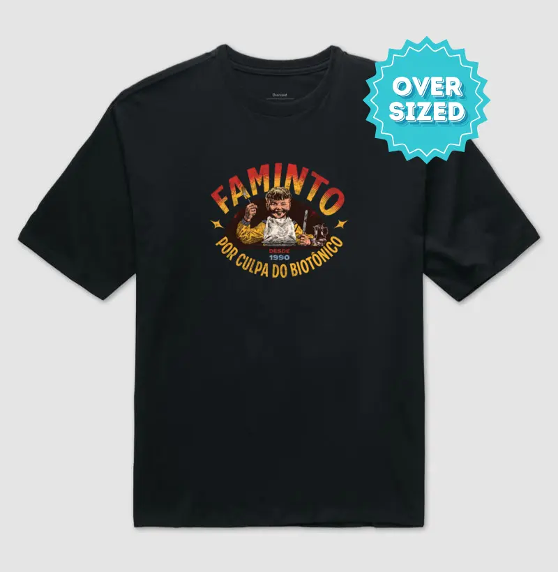 Faminto (desde 1990) por causa do Biotônico (Oversized)