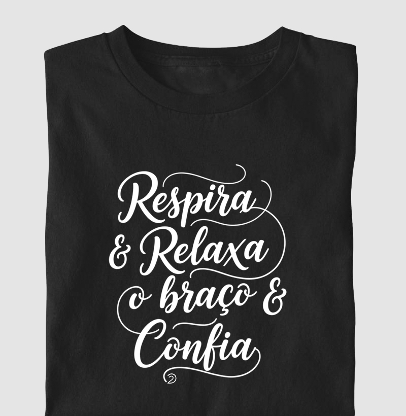 Respira & Relaxa o Braço & Confia