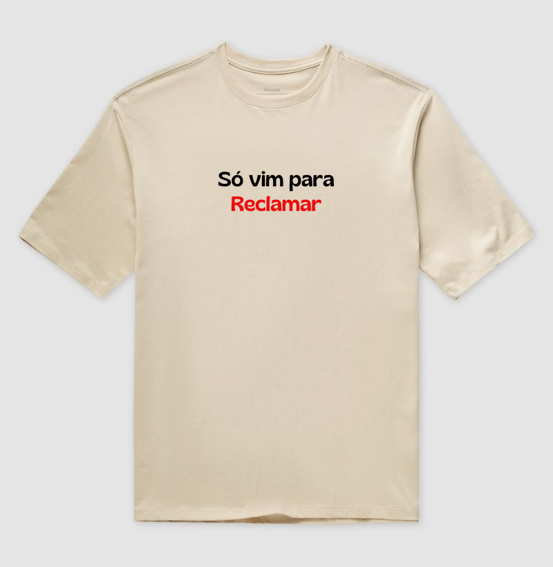 Só vim para Reclamar