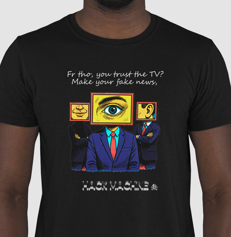 Camiseta Ctrl+Narrative™ Trust the TV? | Hack Machine™