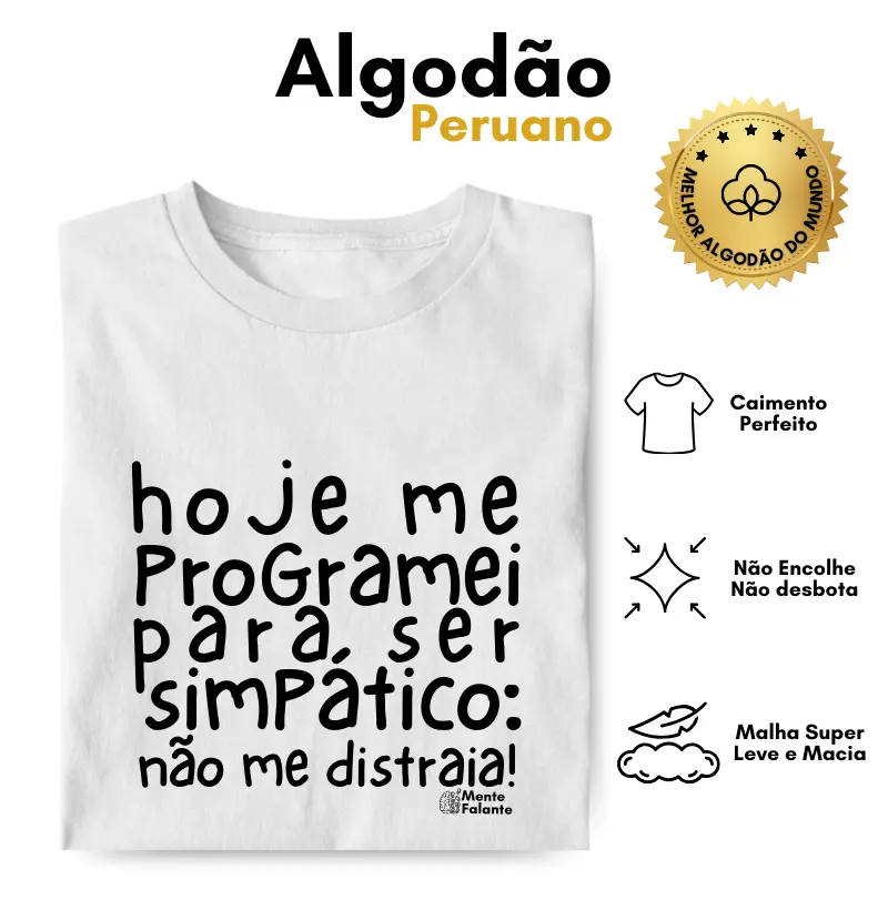 Hoje me Programei para Ser Simpático!