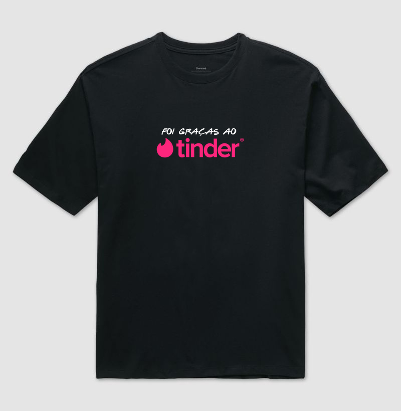 Foi Graças ao Tinder
