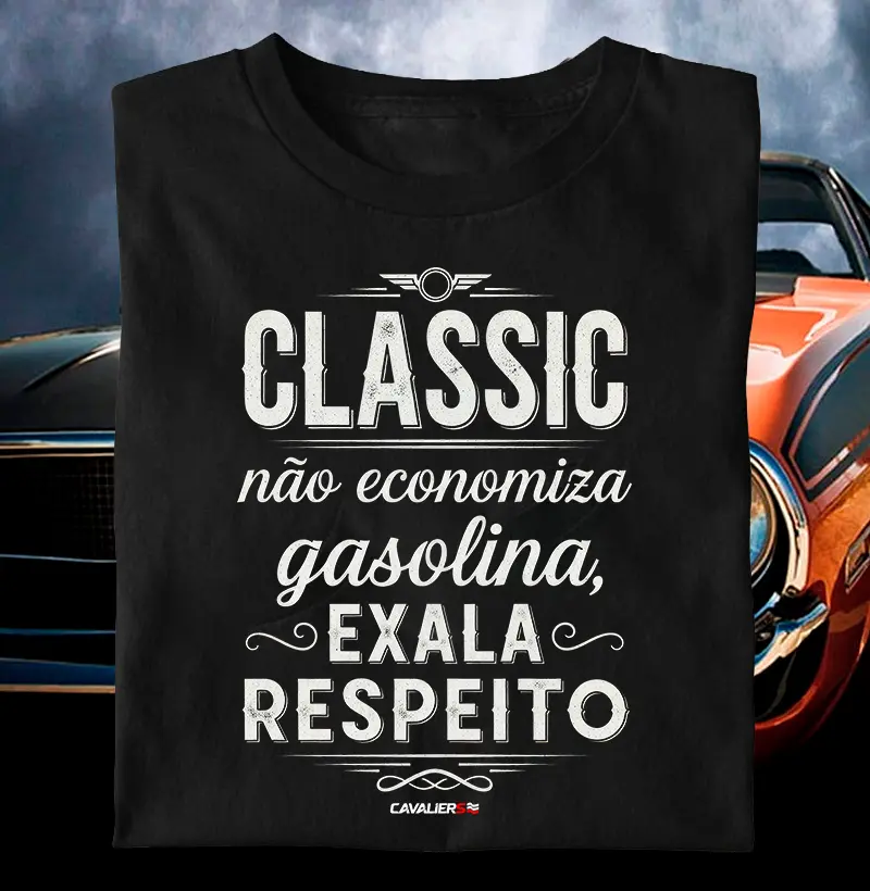 Classic não economiza gasolina, exala respeito!
