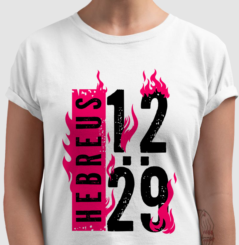 Camisa Hebreus 12:29 