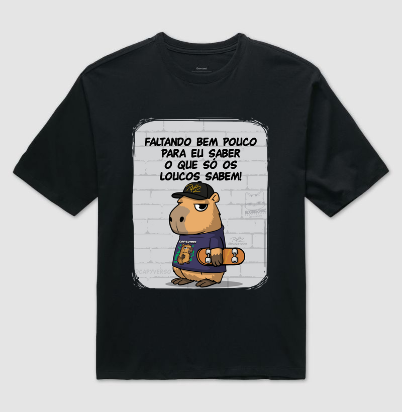 Camiseta Capivara só os loucos
