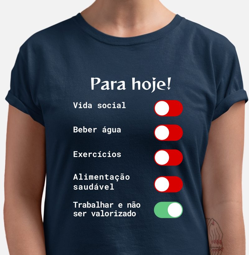 Camiseta Para Hoje