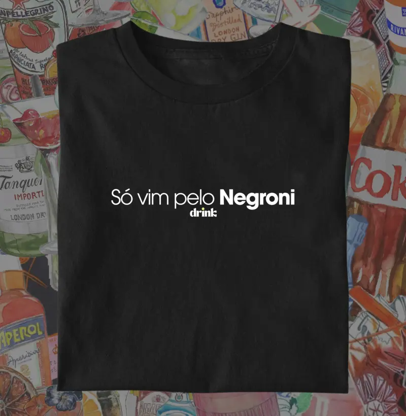 Só vim pelo Negroni