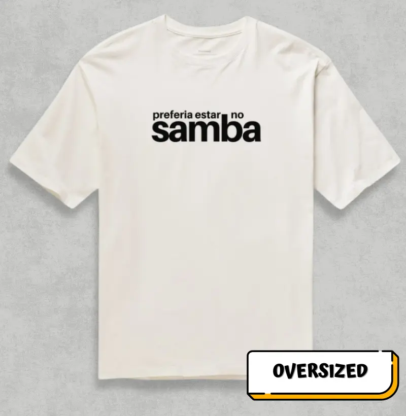 Preferia estar no Samba