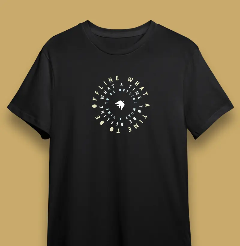 Camiseta What a time to be offline