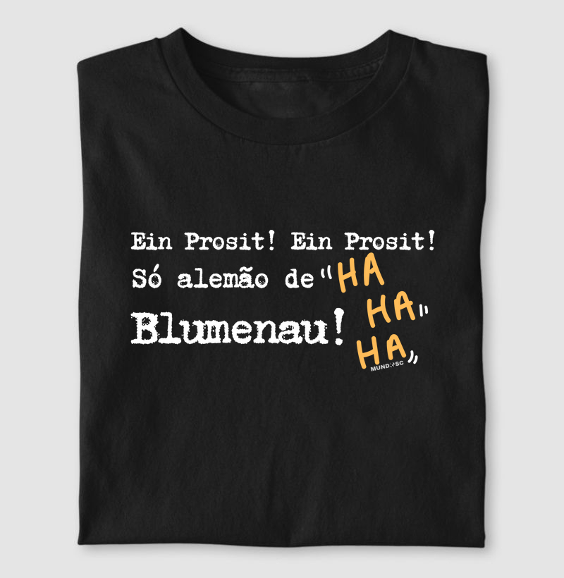 Camiseta “Ein Prosit, só alemão de Blumenau”