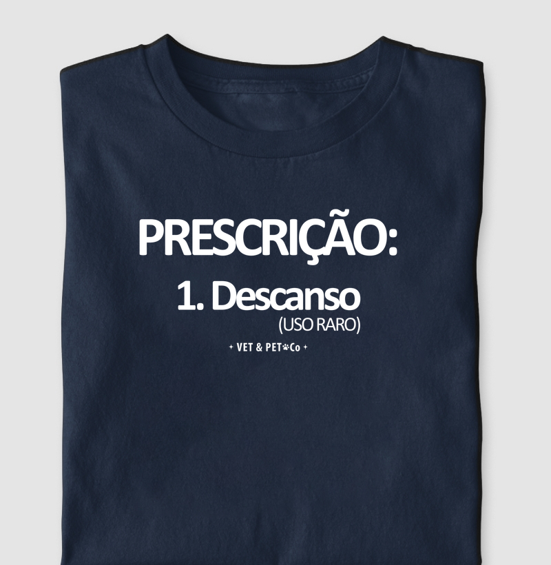 Prescrição: Descanso (uso raro)