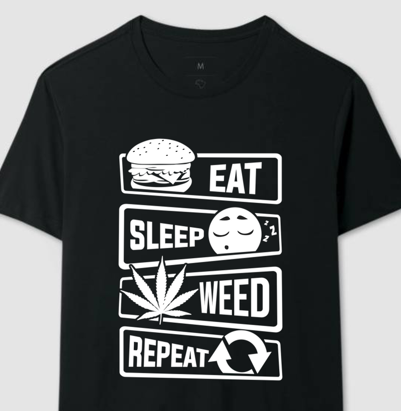 Eat Sleep Weed