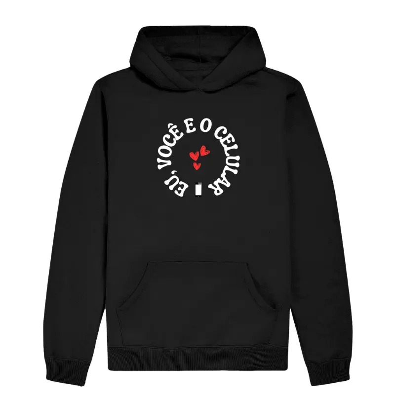 Moletom Slim Com Capuz- Eu, Você e o Celular