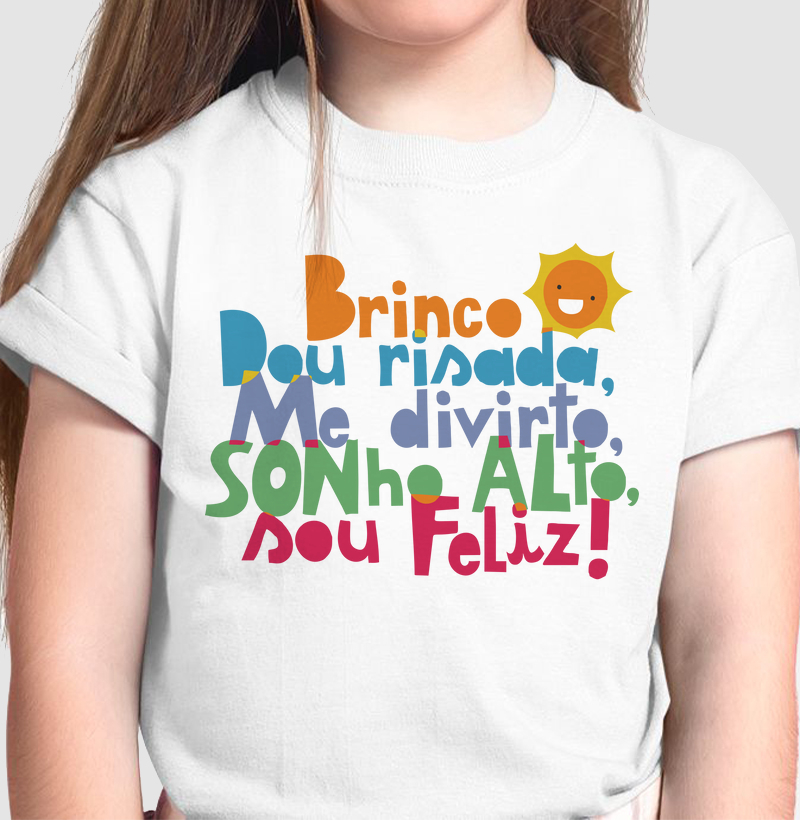 Camiseta Brinco e Sou Feliz