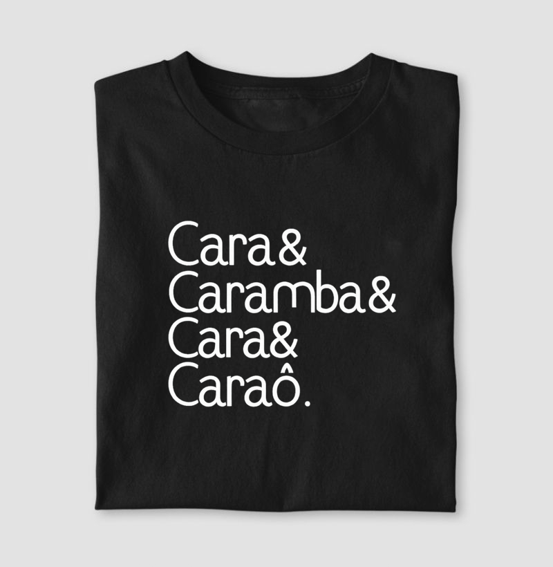 Cara, Caramba, Cara, Caraô