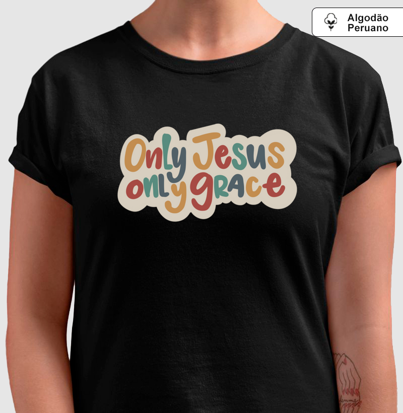 Only Jesus only grace