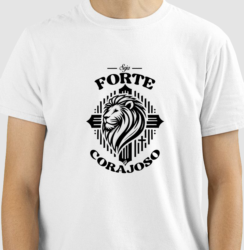 Seja forte e corajoso 