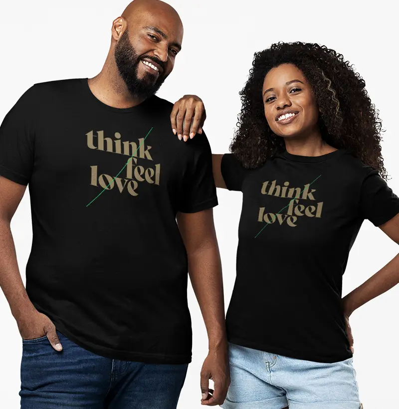 Camiseta 3 palavras think feel love