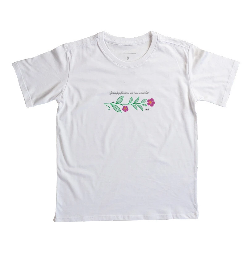 Camiseta Infantil - Jesus faz florescer um novo amanhã