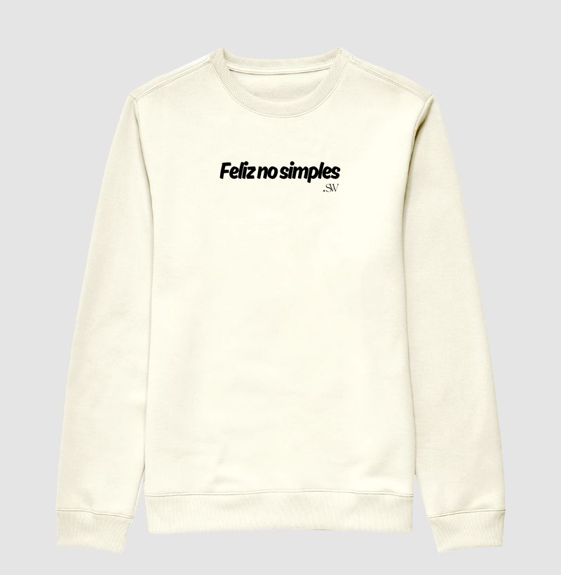 Suéter Moletom | Feliz no Simples | Essência Minimalista - Shutter Wear SW 02