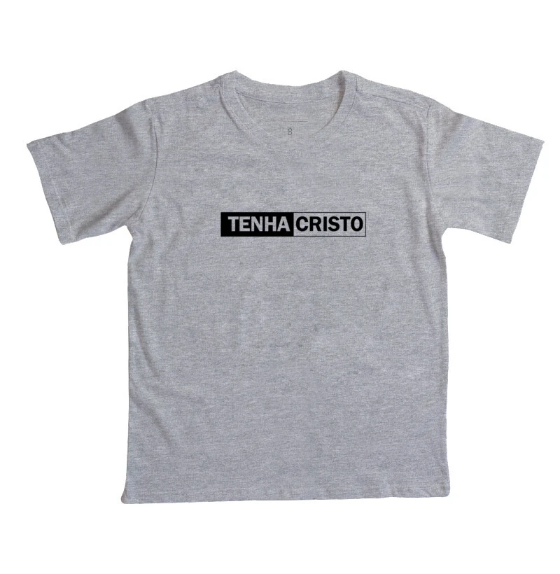 T-shirt Tenha Cristo