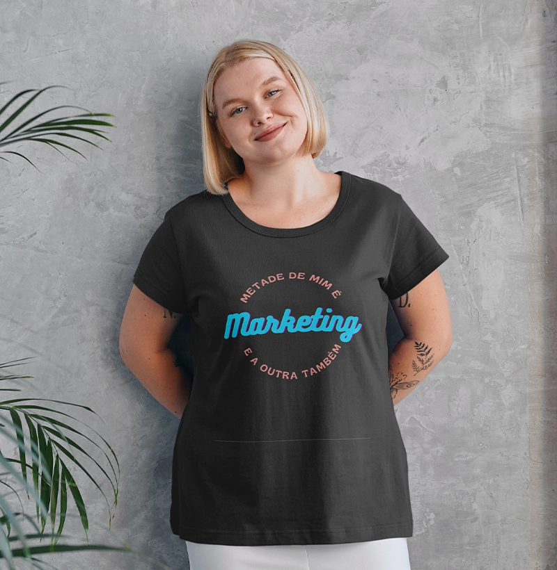 Metade de mim é marketing e a outra também